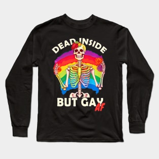 Dead Inside Gay AF LGBT Skeleton Long Sleeve T-Shirt